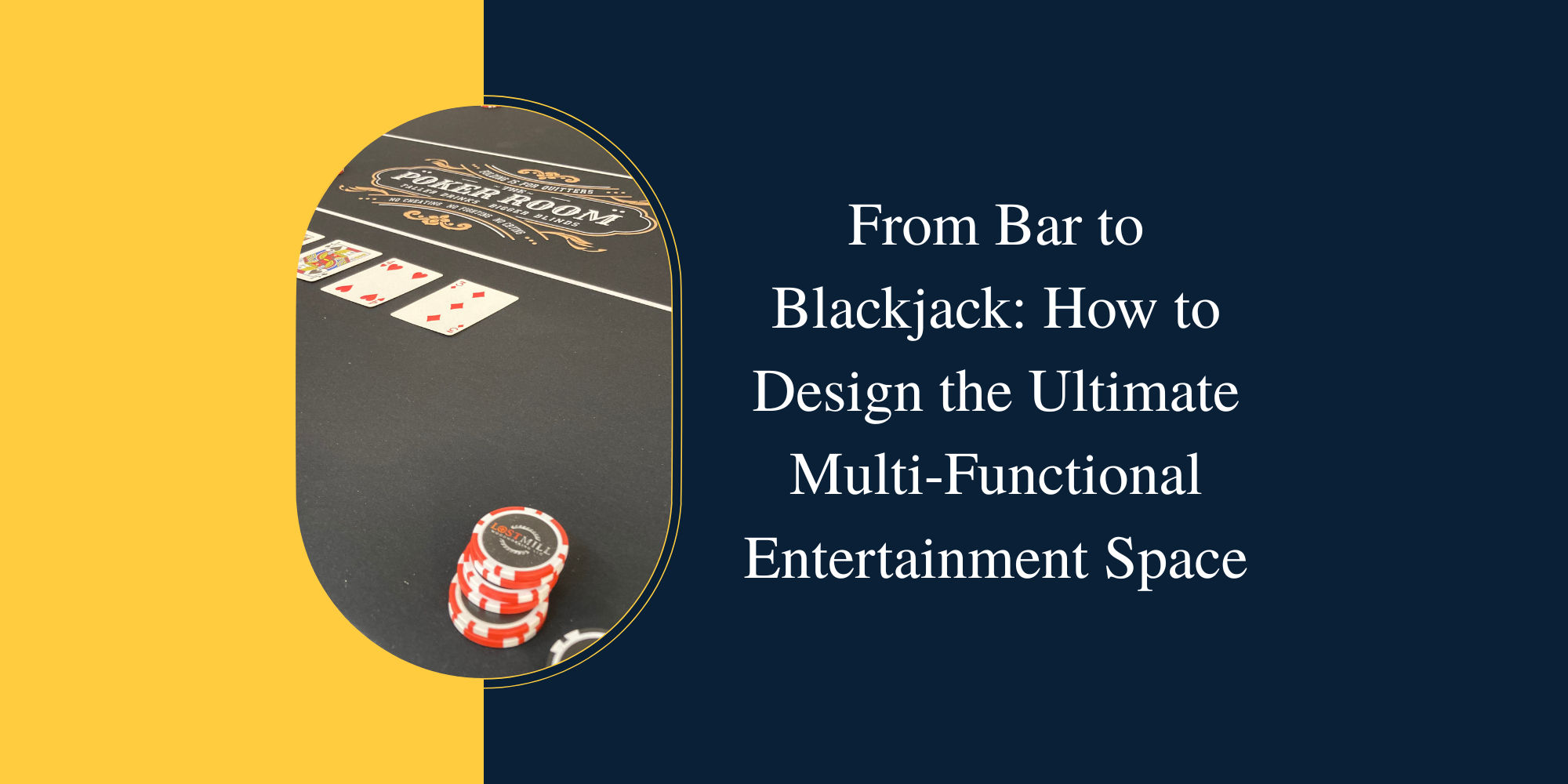 From Bar to Blackjack: How to Design the Ultimate Multi-Functional Entertainment Space